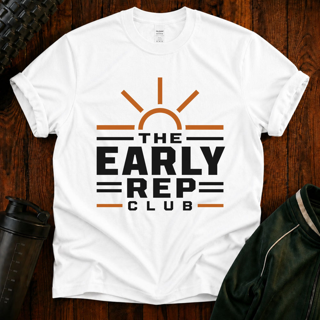 The Early Rep Club T-Shirt — Sunrise Fitness & Morning Motivation Tee