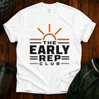 The Early Rep Club T-Shirt — Sunrise Fitness & Morning Motivation Tee