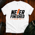 T-Shirt — Never Finished Over 40 Graphic Tee