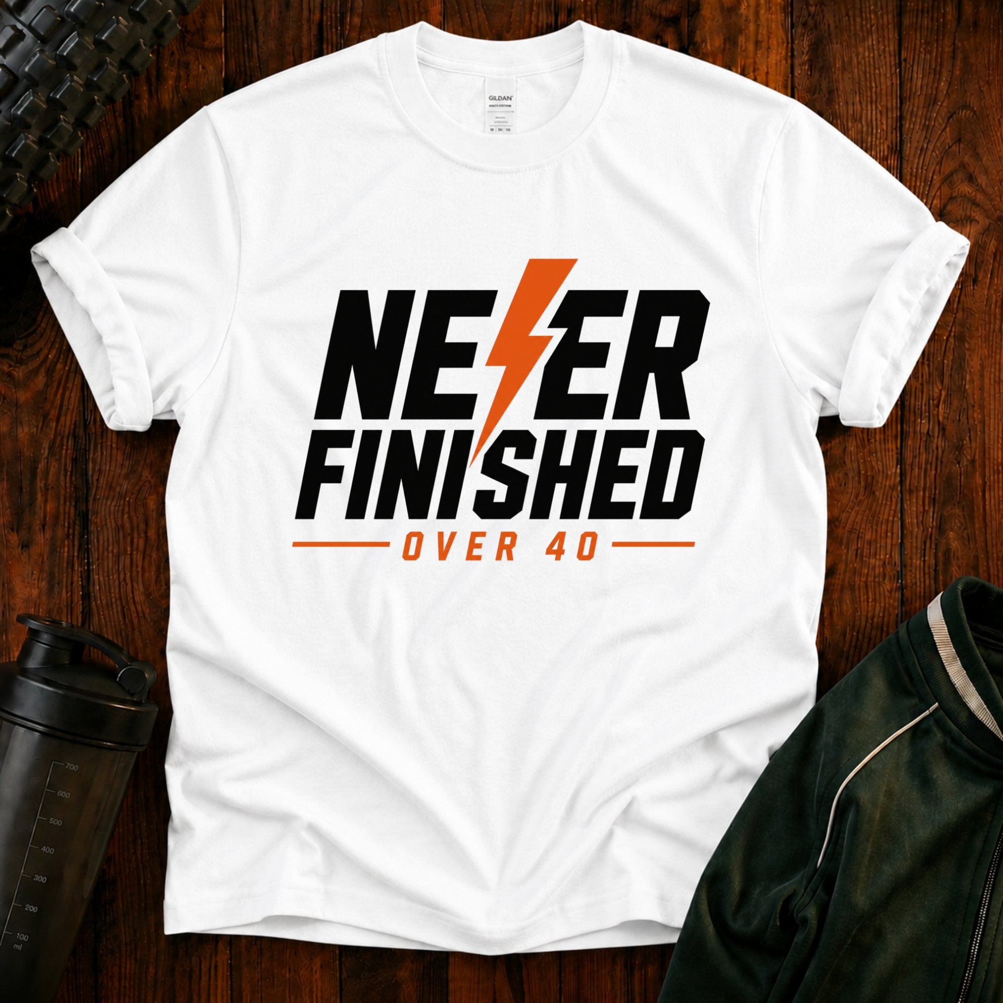 T-Shirt — Never Finished Over 40 Graphic Tee
