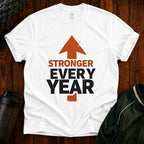 Stronger Every Year T-Shirt