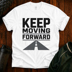 Keep Moving Forward T‑Shirt — Motivational Tee