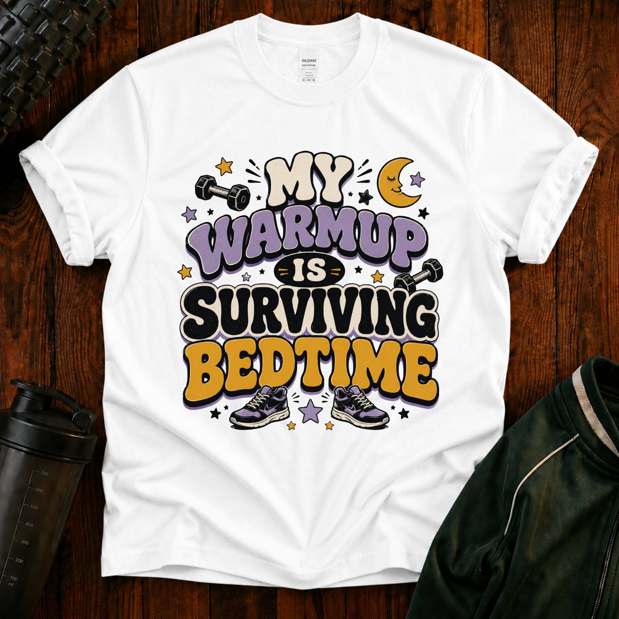 Mom Survival T-Shirt — “My Warmup Is Surviving Bedtime”