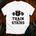 T‑Shirt — I Train for Stairs Coffee