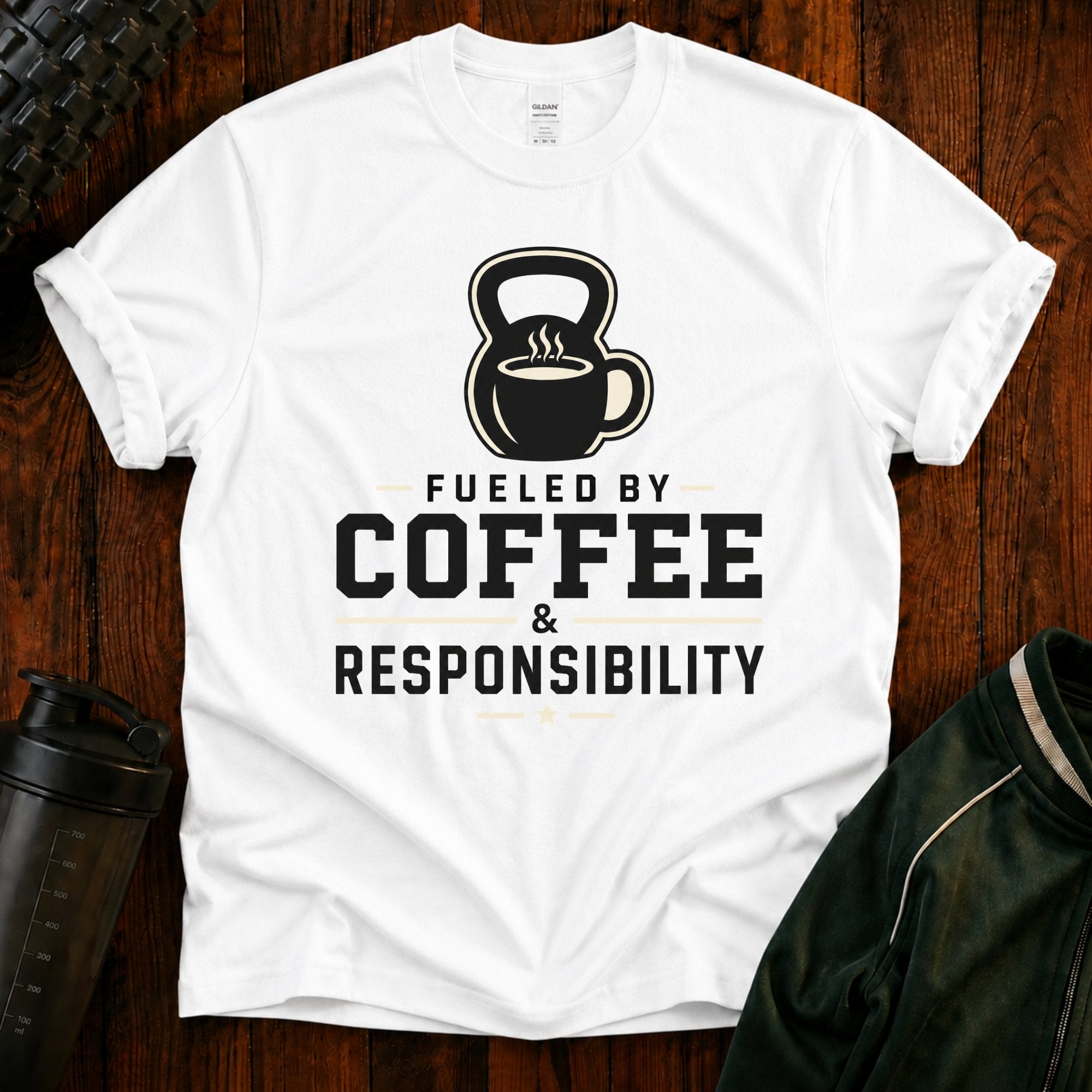 Coffee & Responsibility T-Shirt — 'Fueled by Coffee & Responsibility' Gym